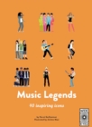 Image for Music Legends : 40 Inspiring Icons