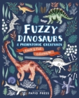 Image for Fuzzy Dinosaurs and Prehistoric Creatures : Touch and Feel Coloring In