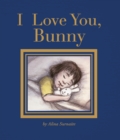 Image for I love you, Bunny