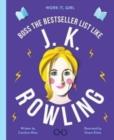 Image for Work It, Girl: J. K. Rowling : Boss the Bestseller List Like