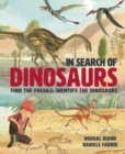 Image for In Search of Dinosaurs : Find the Fossils: Identify the Dinosaurs