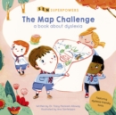 Image for The map challenge: a book about dyslexia