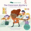 Image for The classroom mystery  : a book about ADHD