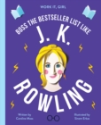 Image for Work It, Girl: J. K. Rowling: Boss the bestseller list like