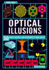 Image for Make Your Own Optical Illusions : 50 Hands-On Models and Experiment to Make and Do