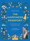 Image for The happiness passport: a world tour of joyful living in 50 words