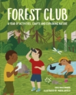 Image for Forest Club  : a year of activities, crafts and exploring nature