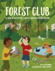 Image for Forest Club: a year of activities, crafts and exploring nature