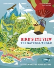 Image for Bird&#39;s eye view  : the natural world