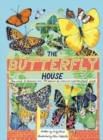 Image for The Butterfly House : Step Inside to Discover Over 100 Species of Nature&#39;s Most Beautiful Insects