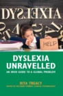 Image for Dyslexia unravelled  : an Irish guide to a global problem