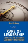 Image for Care of leadership: a practice for developing leadership effectiveness