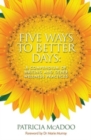 Image for Five Ways to Better Days