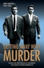 Image for Getting away with murder  : the Kray twins were convicted of four murders but in reality the deaths numbered ten