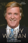 Image for Terry Wogan  : 1938-2016, a life of laughter