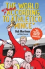 Image for The world of football according to Athletico Mince  : the book of Bob &amp; Andy&#39;s hit podcast