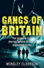 Image for Gangs of Britain - The Gripping True Stories Behind Britain&#39;s Organised Crime