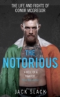 Image for Notorious  : the life and fights of Conor McGregor