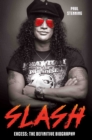Image for Slash - Surviving Guns N&#39; Roses, Velvet Revolver and Rock&#39;s Snake Pit