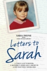 Image for Letters to Sarah  : a child lost forever, a mother&#39;s grief and a love that will never die