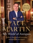 Image for My world of antiques  : collect, buy and sell everyday antiques like an expert