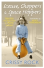 Image for Scouse, choppers &amp; space hoppers  : happy days and hard times in sixties and seventies Liverpool