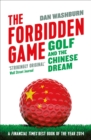Image for The Forbidden Game: Golf and the Chinese Dream