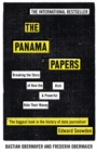 Image for The Panama papers  : breaking the story of how the rich &amp; powerful hide their money