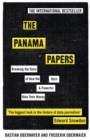 Image for The Panama papers: breaking the story of how the rich &amp; powerful hide their money