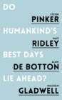 Image for Do humankind&#39;s best days lie ahead?