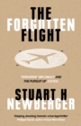 Image for The forgotten flight: terrorism, diplomacy and the pursuit of justice