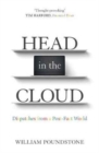 Image for Head in the cloud  : dispatches from a post-fact world