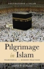 Image for Pilgrimage in Islam  : traditional and modern practices