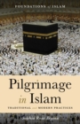 Image for Pilgrimage in Islam: traditional and modern practices