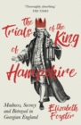 Image for The Trials of the King of Hampshire