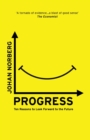 Image for Progress: ten reasons to look forward to the future
