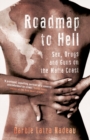 Image for Roadmap to hell  : sex, drugs &amp; guns on the Mafia Coast