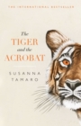 Image for The tiger and the acrobat