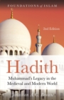 Image for Hadith  : Muhammad&#39;s legacy in the medieval and modern world