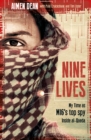 Image for Nine lives  : my time as MI6&#39;s top spy inside al-Qaeda
