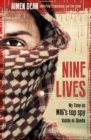 Image for Nine lives: my time as MI6&#39;s top spy inside al-Qaeda
