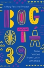 Image for Bogotâa 39  : new voices from Latin America