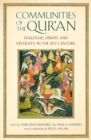 Image for Communities of the Qur&#39;an: Dialogue, Debate and Diversity in the 21st Century