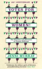 Image for Votes for women!: the pioneers and heroines of female suffrage