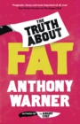 Image for The truth about fat