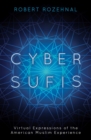 Image for Cyber Sufis: Virtual Expressions of the American Muslim Experience