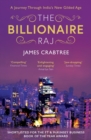 Image for The billionaire Raj  : a journey through India&#39;s new gilded age