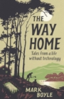 Image for The way home  : tales from a life without technology