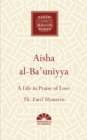 Image for Aisha al-Ba&#39;uniyya: A Life in Praise of Love