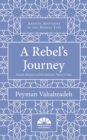 Image for A rebel&#39;s journey  : Mustafa Sho&#39;aiyan and revolutionary theory in Iran